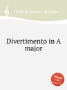 Divertimento in A major - J.B. Vanhal