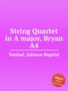String Quartet in A major, Bryan A4 - J.B. Vanhal