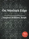On Wenlock Edge - R.V. Williams