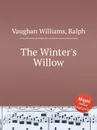 The Winter's Willow - R.V. Williams