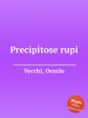 Precipitose rupi - O. Vecchi