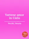 Vattene amor in Cielo - O. Vecchi