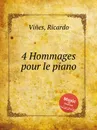 4 Hommages pour le piano - R. Vines