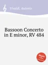 Bassoon Concerto in E minor, RV 484 - A. Vivaldi