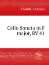 Cello Sonata in F major, RV 41 - A. Vivaldi