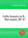 Cello Sonata in B-flat major, RV 47 - A. Vivaldi