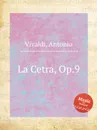 La Cetra, Op.9 - A. Vivaldi