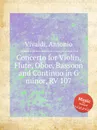Concerto for Violin, Flute, Oboe, Bassoon and Continuo in G minor, RV 107 - A. Vivaldi