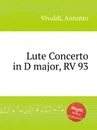 Lute Concerto in D major, RV 93 - A. Vivaldi