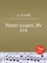 Pianti sospiri, RV 676 - A. Vivaldi