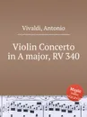 Violin Concerto in A major, RV 340 - A. Vivaldi