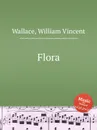 Flora - W.V. Wallace