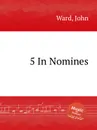 5 In Nomines - J. Ward