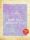 Suite No.7, WeissSW 11.2 - S.L. Weiss