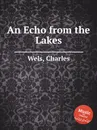 An Echo from the Lakes - C. Wels