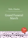 Grand Funeral March - C. Wels