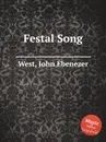 Festal Song - J.E. West