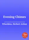 Evening Chimes - H.A. Wheeldon