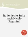 Italienische Suite nach Nicolo Paganini - A. Wilhelmj