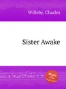 Sister Awake - C. Willeby