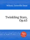 Twinkling Stars, Op.63 - G.D. Wilson