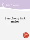 Symphony in A major - F. Witt