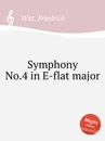 Symphony No.4 in E-flat major - F. Witt