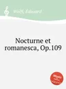 Nocturne et romanesca, Op.109 - E. Wolff