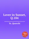 Lover in Sunset, Q.184 - Q. Ye