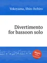 Divertimento for bassoon solo - S. Yokoyama