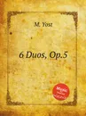 6 Duos, Op.5 - M. Yost