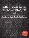 Allein Gott in de Hoh' sei Ehr', LV 46 - F.W. Zachow