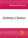 Giulietta e Romeo - R. Zandonai