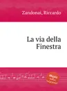 La via della Finestra - R. Zandonai