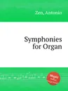 Symphonies for Organ - A. Zen