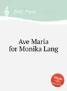 Ave Maria for Monika Lang - F. Zintl