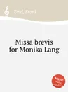 Missa brevis for Monika Lang - F. Zintl