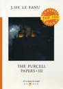 The Purcell Papers 3 - Джозеф Шеридан Ле Фаню