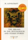 The Dreams in the Witch-House and Other Stories - H. Lovecraft