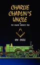 Charlie Chaplin's Uncle - Ian Okell