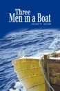 Three Men in a Boat. (To Say Nothing of the Dog) - Jerome K. Jerome