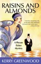 Raisins and Almonds - Kerry Greenwood