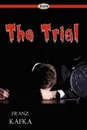 The Trial - Franz Kafka