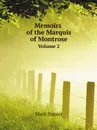Memoirs of the Marquis of Montrose. Volume 2 - Mark Napier