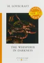 The Whisperer in Darkness - H. Lovecraft