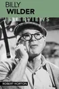 Billy Wilder. Interviews - Billy Wilder