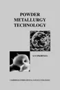 Powder Metallurgy Technology - G. S. Upadhyaya