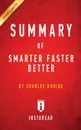 Summary of Smarter Faster Better. by Charles Duhigg - Instaread Summaries