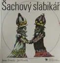 Sachovy Slabikar - Inna Vesela, Jiri Vesely