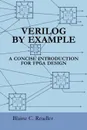 Verilog by Example. A Concise Introduction for FPGA Design - Blaine Readler